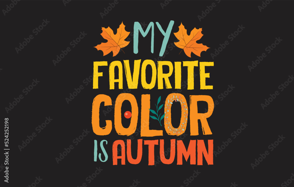 Naklejka premium MY FAVORITE COLOR is Autumn Shirt