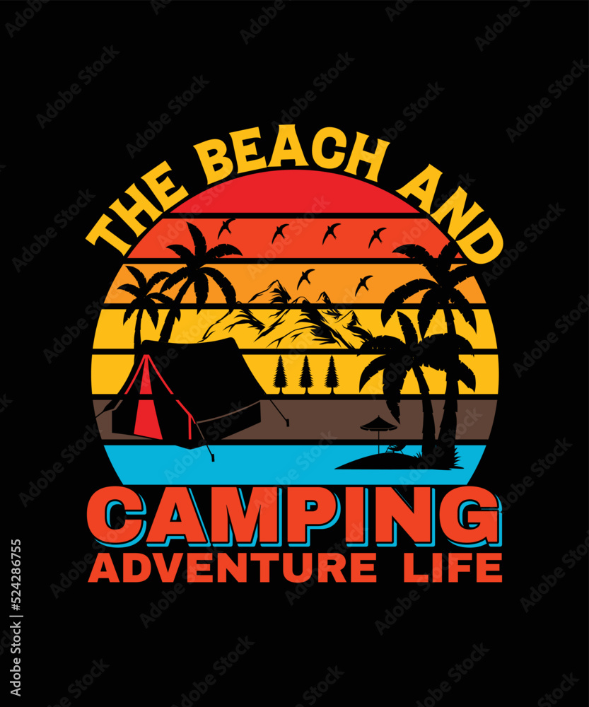 The Beach And Camping Adventure Life T-shirt Design
