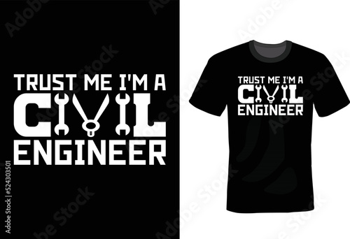 Trust Me I'm A Civil Engineer, Civil Engineer T shirt design, vintage, typography