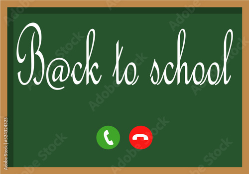 Vuelta al cole, enseñanza online, a distancia. Pizarra con el escrito la vuelta al cole y los botones de descolgar y colgar el teléfono