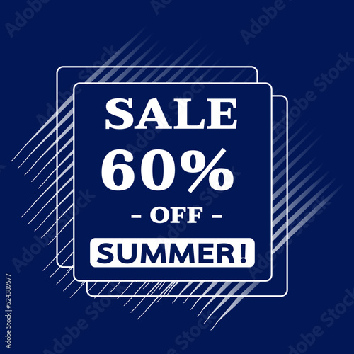 Vector illustration. Seasonal discounts. Sale 60  off summer  Blue background with white letters and square frame.