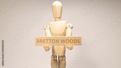 bretton woods written on the surface. Economics and finance