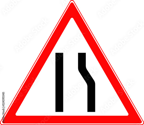 Road sign, narrowing of the road on the right.