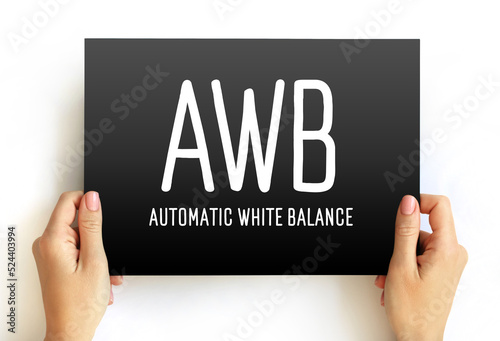 AWB - Automatic White Balance acronym text on card, abbreviation concept background photo