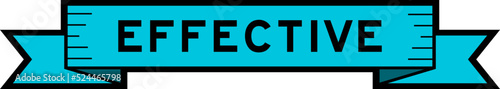 Ribbon label banner with word effective in blue color on white background