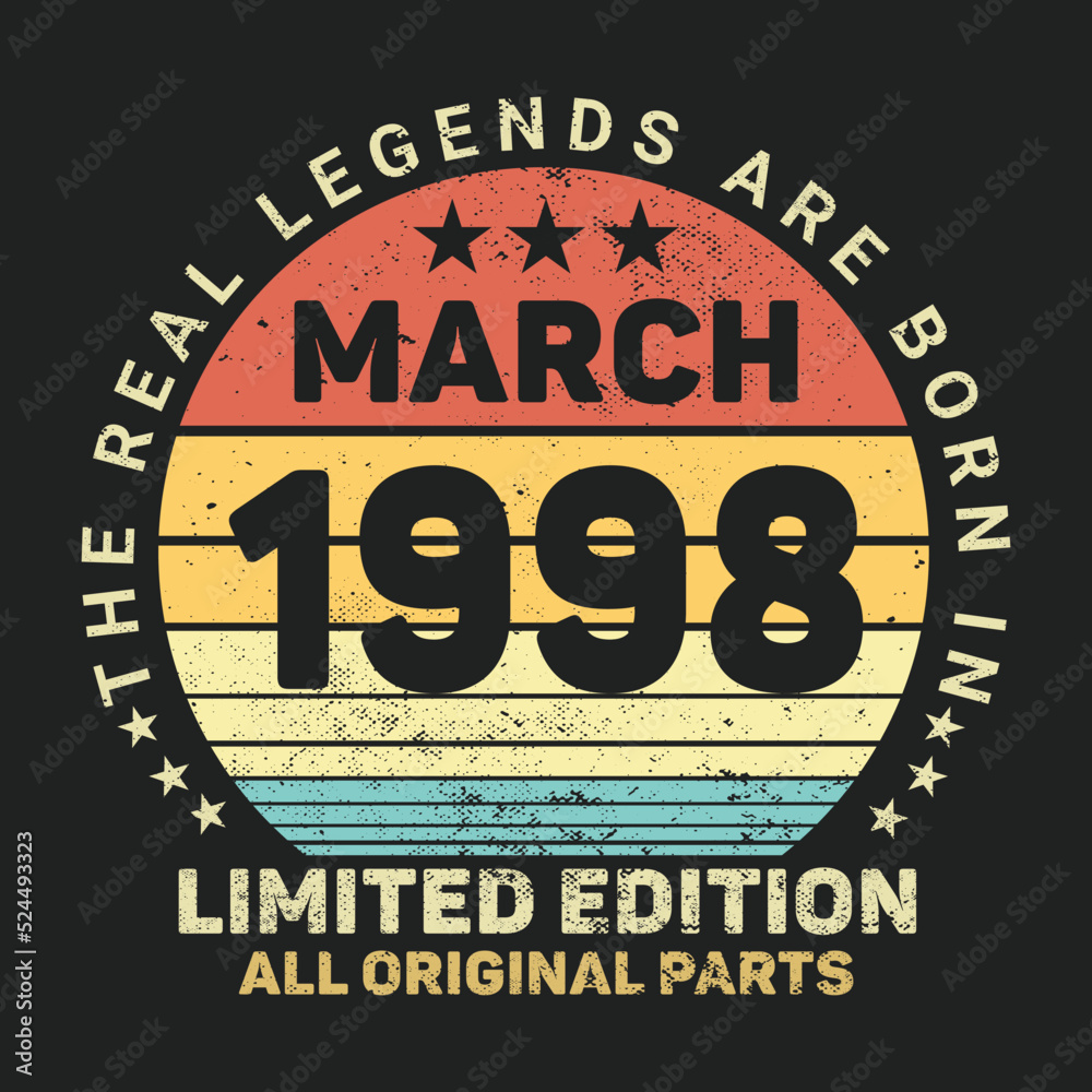 The Real Legends Are Born In March 1998, Birthday gifts for women or men, Vintage birthday shirts for wives or husbands, anniversary T-shirts for sisters or brother