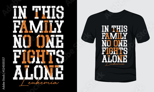 In this family no one fights alone  typography t-shirt design