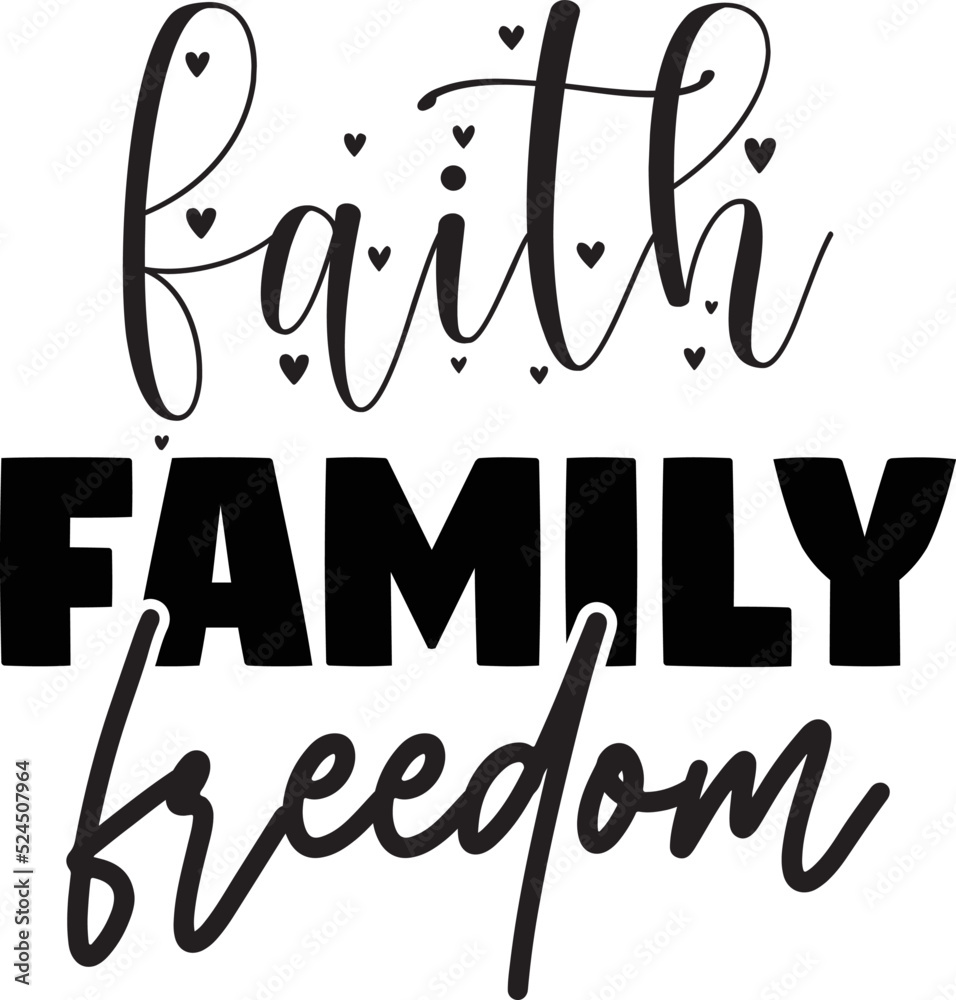 faith family freedom