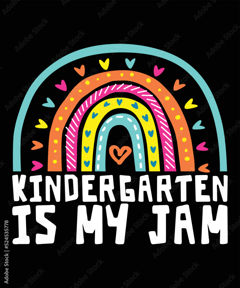 TEAM KINDERGARTEN Is My Jam Back to school shirt print template Rainbow ...