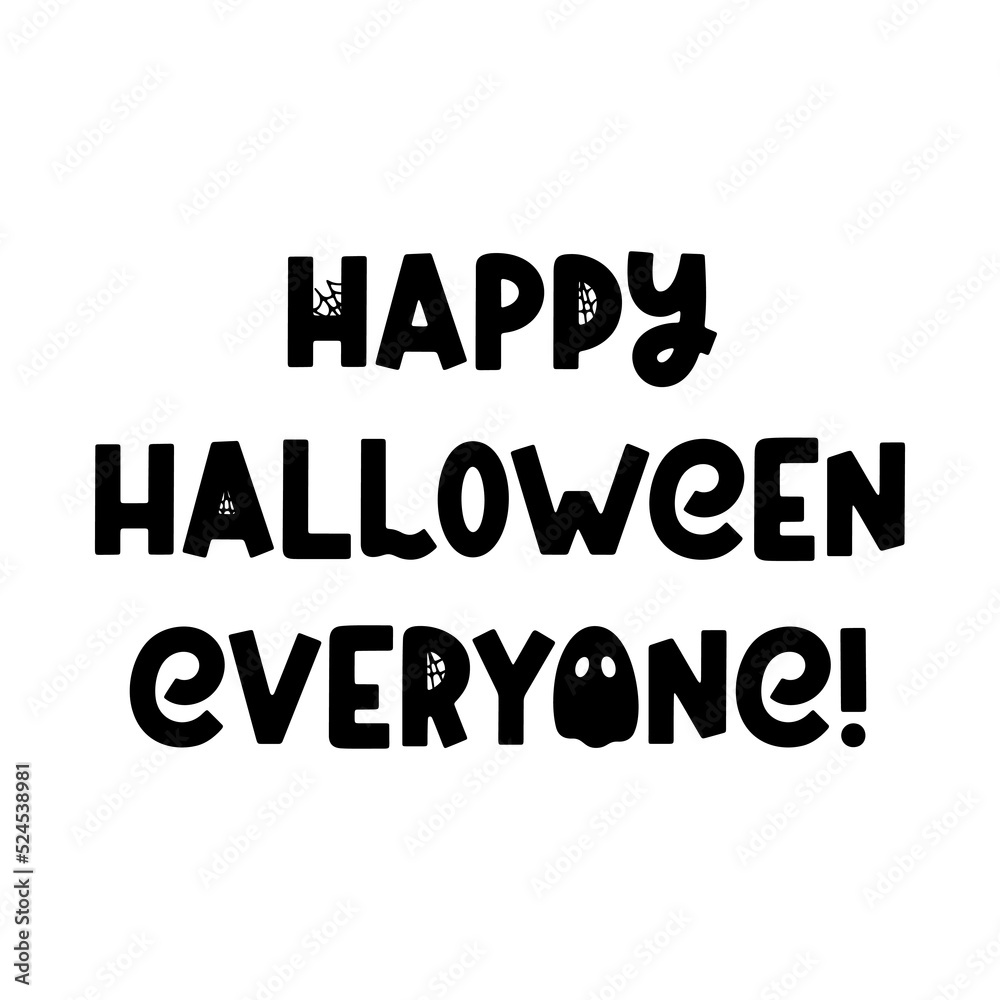 Happy Halloween everyone - groovy vector Halloween quote with spider, ghost and cobweb. Trendy spooky saying for Halloween design, fall decorations, prints. Vector illustration isolated on white