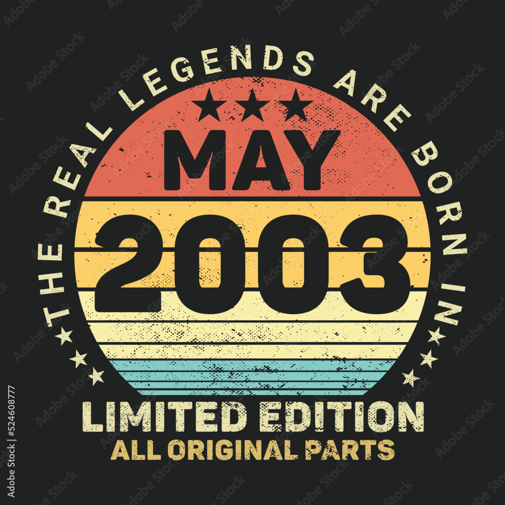 The Real Legends Are Born In May 2003, Birthday gifts for women or men, Vintage birthday shirts for wives or husbands, anniversary T-shirts for sisters or brother