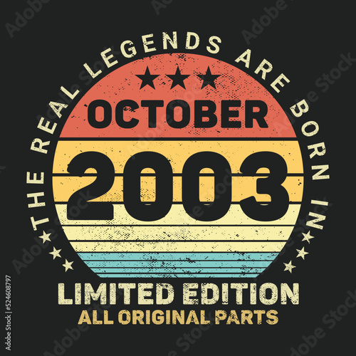 The Real Legends Are Born In October 2003, Birthday gifts for women or men, Vintage birthday shirts for wives or husbands, anniversary T-shirts for sisters or brother