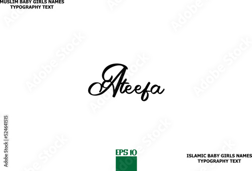 Ateefa Arabic Girl Name Cursive Alphabetical Text Design