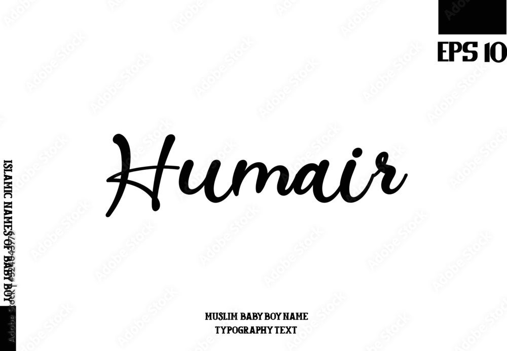 Muslim Men's Name Humair. Stylish Cursive Typography Text Muslim Men's Name Humair. Stylish Cursive Typography Text