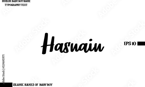 Muslim Men's Name Hasnain Stylish Calligraphy Text 