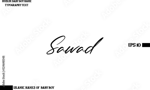 Sawad Muslim Men's Name Stylish Calligraphy Text   photo