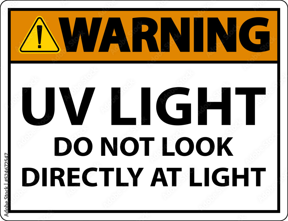 UV Light Do Not Look Directly At Light Sign On White Background