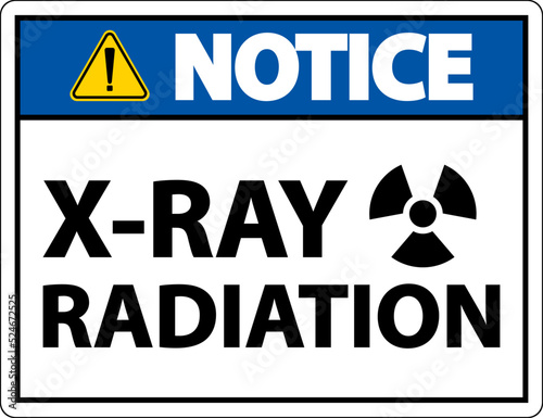 Notice X-Ray Radiation Sign On White Background