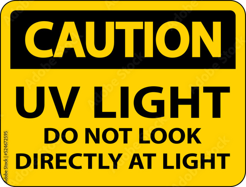 UV Light Do Not Look Directly At Light Sign On White Background