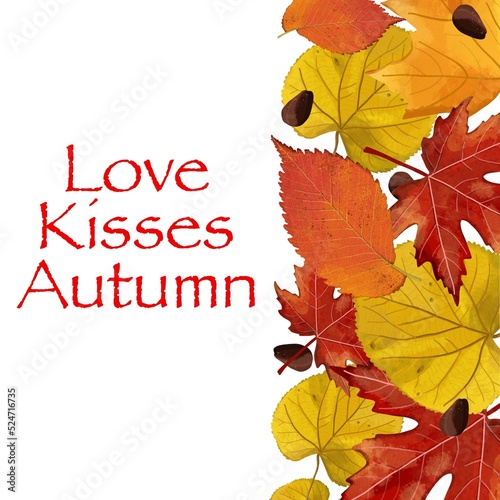 Autumn card with leaves and the inscription Love, kisses, autumn. Romantic sticker, poster, postcard.