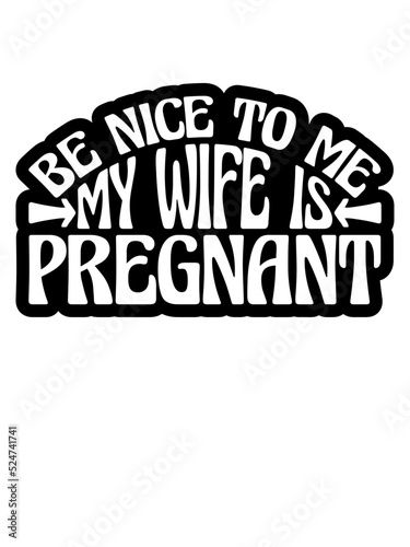 my wife is pregnant 