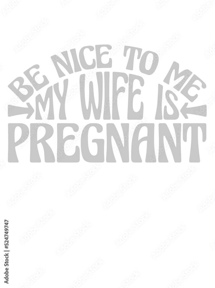 my wife is pregnant 
