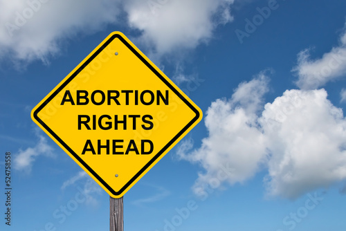 Abortion Rights Ahead Warning Sign