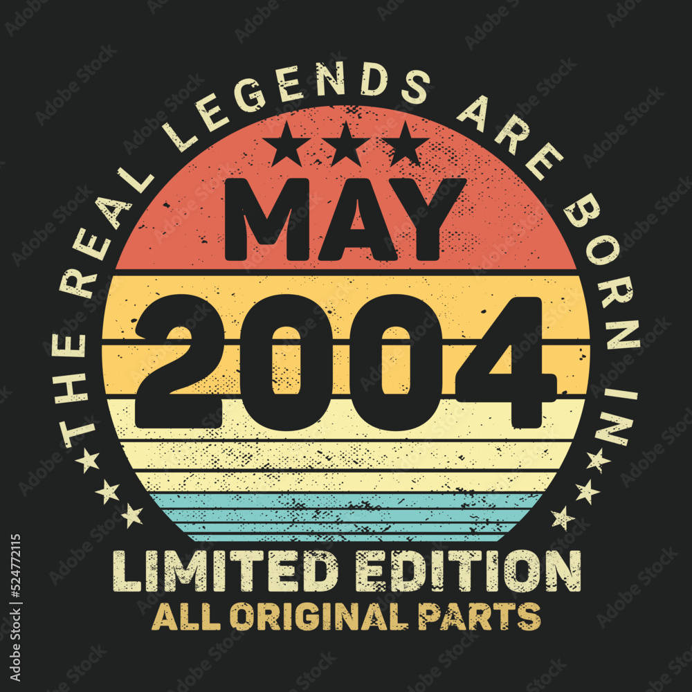 The Real Legends Are Born In May 2004, Birthday gifts for women or men, Vintage birthday shirts for wives or husbands, anniversary T-shirts for sisters or brother The Real Legends Are Born In May 2004, Birthday gifts for women or men, Vintage birthday shirts for wives or husbands, anniversary T-shirts for sisters or brother
