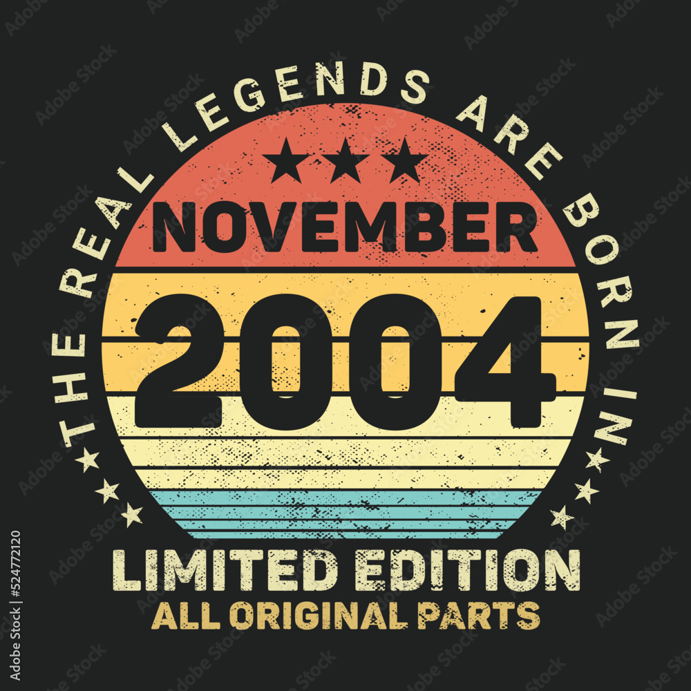 The Real Legends Are Born In November 2004, Birthday gifts for women or men, Vintage birthday shirts for wives or husbands, anniversary T-shirts for sisters or brother The Real Legends Are Born In November 2004, Birthday gifts for women or men, Vintage birthday shirts for wives or husbands, anniversary T-shirts for sisters or brother