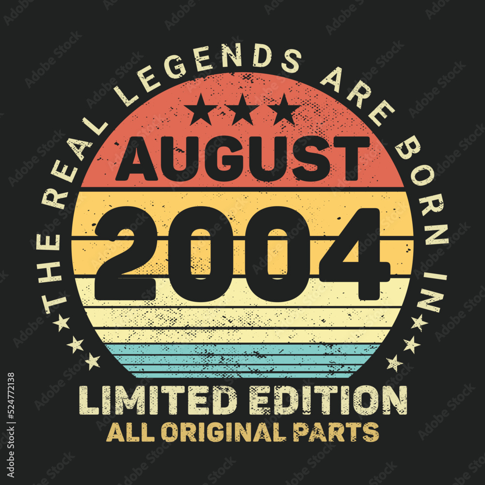 The Real Legends Are Born In August 2004, Birthday gifts for women or men, Vintage birthday shirts for wives or husbands, anniversary T-shirts for sisters or brother