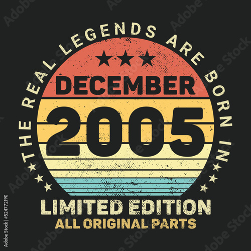 The Real Legends Are Born In December 2005, Birthday gifts for women or men, Vintage birthday shirts for wives or husbands, anniversary T-shirts for sisters or brother