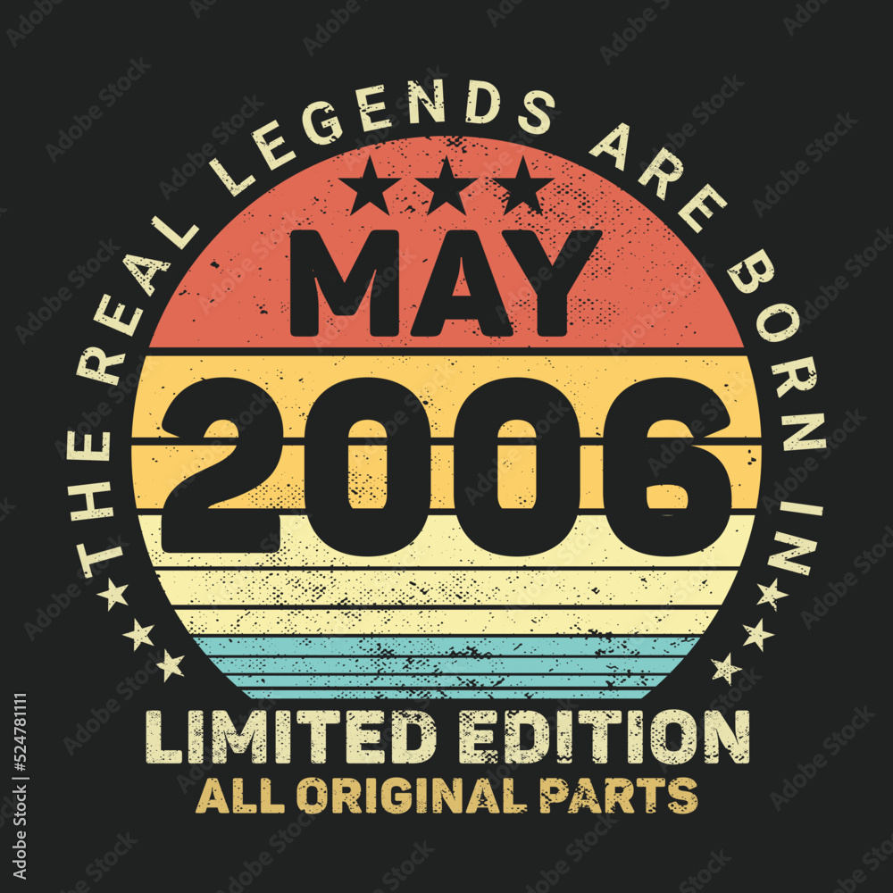 The Real Legends Are Born In May 2006, Birthday gifts for women or men, Vintage birthday shirts for wives or husbands, anniversary T-shirts for sisters or brother