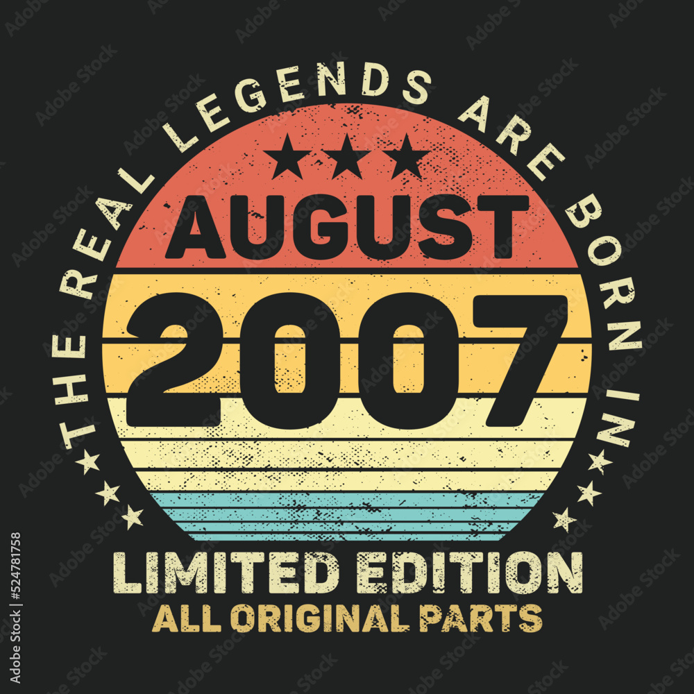 The Real Legends Are Born In August 2007, Birthday gifts for women or men, Vintage birthday shirts for wives or husbands, anniversary T-shirts for sisters or brother
