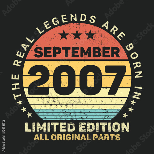 The Real Legends Are Born In September 2007, Birthday gifts for women or men, Vintage birthday shirts for wives or husbands, anniversary T-shirts for sisters or brother