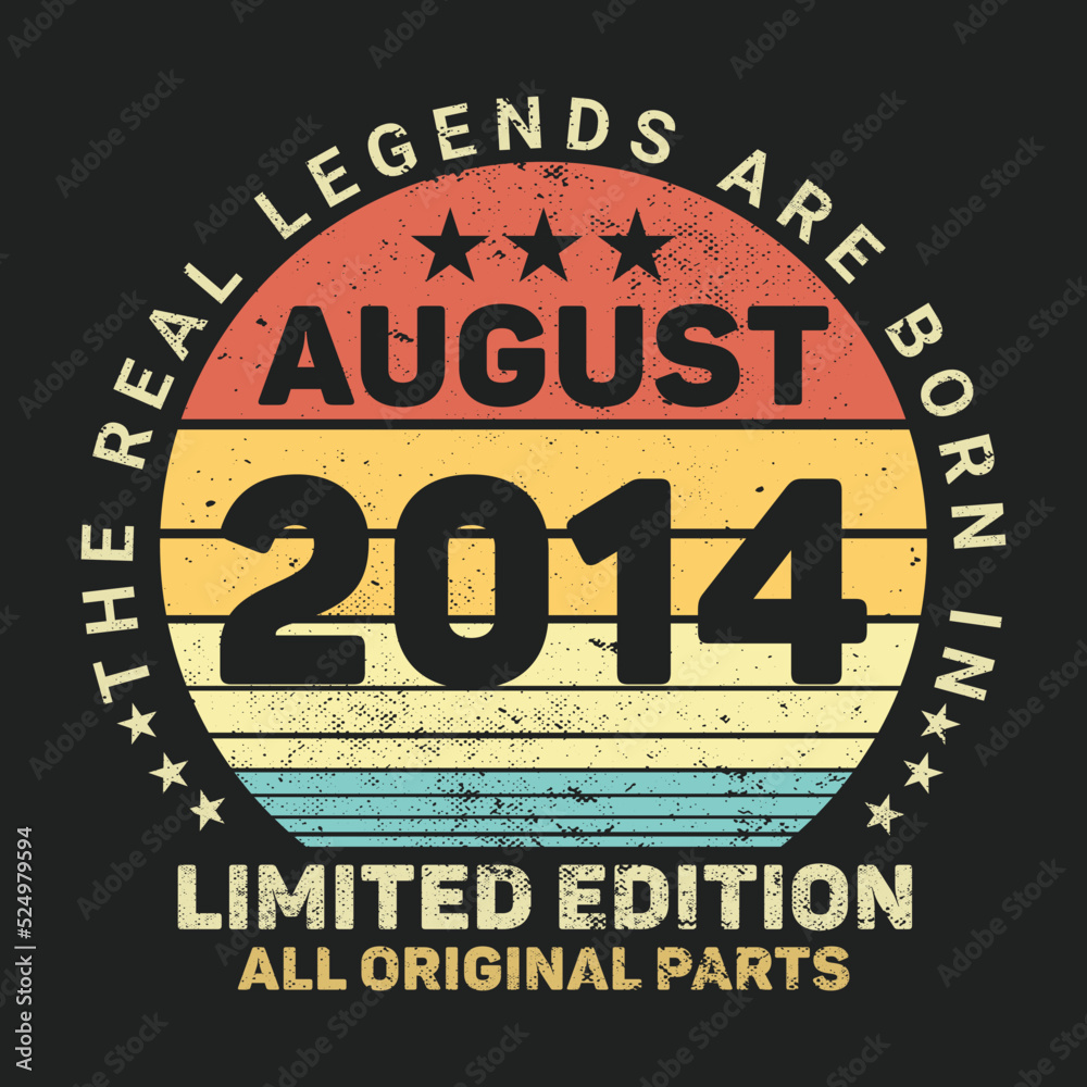 The Real Legends Are Born In August 2014, Birthday gifts for women or men, Vintage birthday shirts for wives or husbands, anniversary T-shirts for sisters or brother