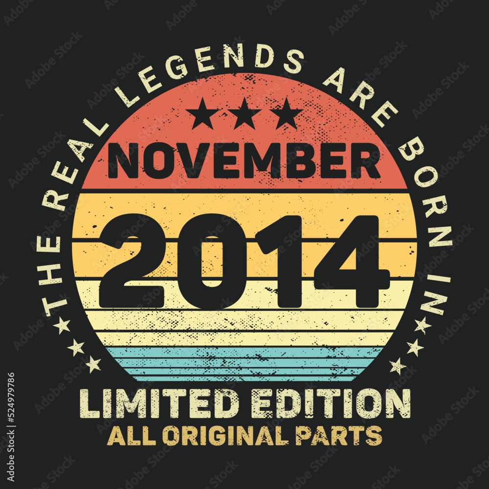 The Real Legends Are Born In Novber 2014, Birthday gifts for women or men, Vintage birthday shirts for wives or husbands, anniversary T-shirts for sisters or brother