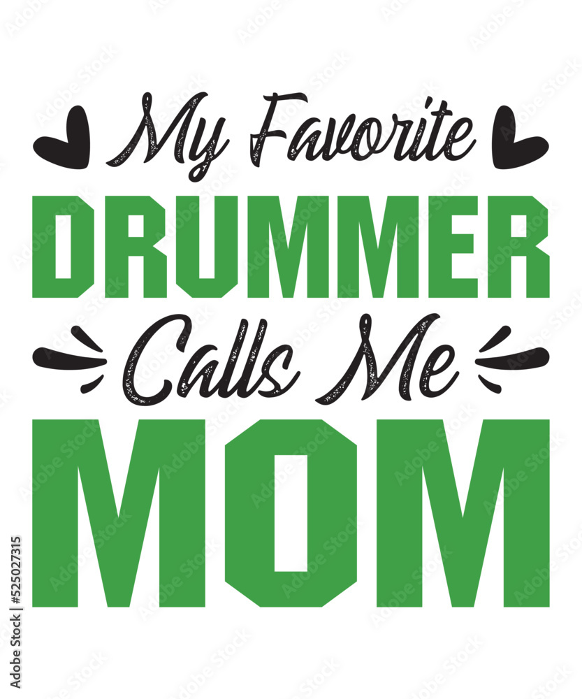 Fototapeta premium My Favorite Drummer Calls Me Mom is a vector design for printing on various surfaces like t shirt, mug etc. 