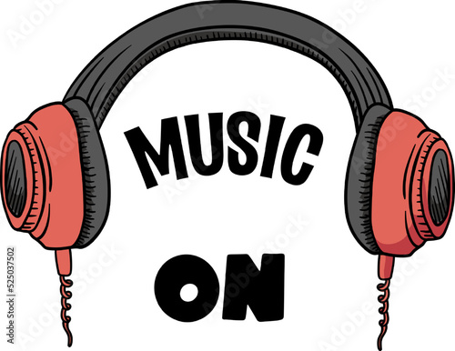 Hand drawn badge with headphones vector illustration and music on inspirational lettering.