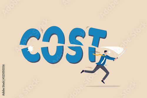 Cost saving idea, cost reduction or decrease expense, financial or accounting optimization, lower spending to make more profit concept, smart businessman cutting the word COST with his sword.