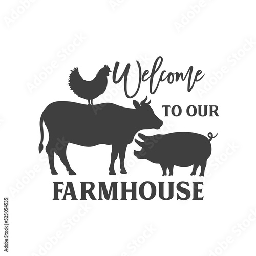 Welcome to our Farmhouse inspirational quotes. Farmhouse Saying. Isolated on white background. Farm Life sign. Southern vector quotes.