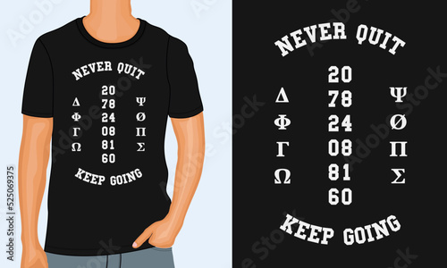 Template of design for t-shirt with never quit keep going lettering, vector illustration