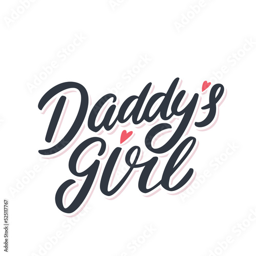 Daddy's girl. Vector handwritten lettering.