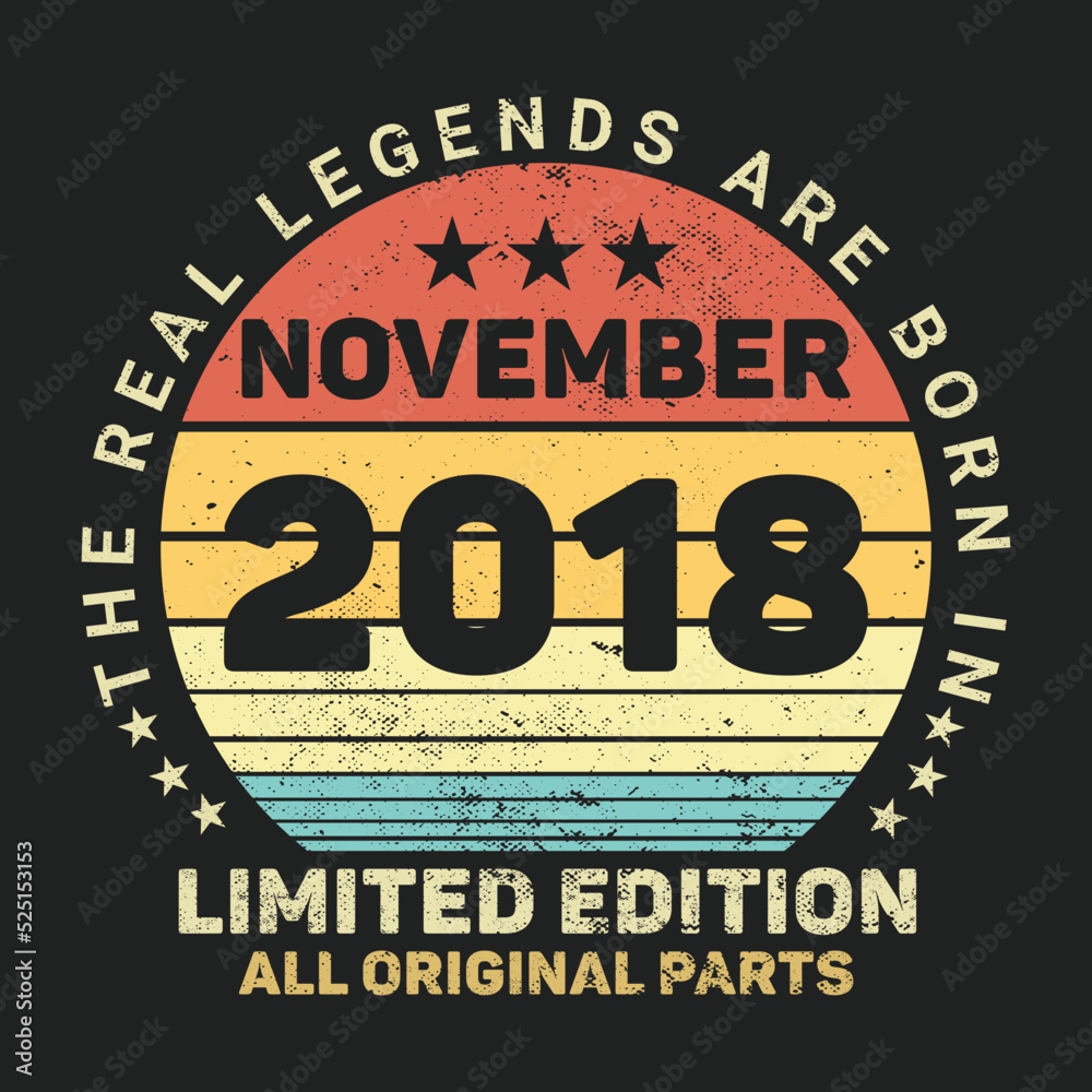 The Real Legends Are Born In November 2018, Birthday gifts for women or men, Vintage birthday shirts for wives or husbands, anniversary T-shirts for sisters or brother