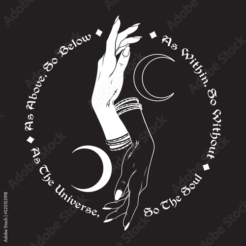 Hand of universe and human hand holding crescent moons. Inscription is a maxim in hermeticism and sacred geometry. As above, so below. Black work, flash tattoo or print design vector illustration