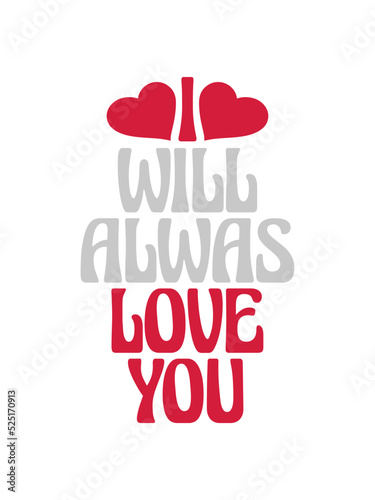 I will always love 