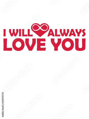 I will always love 