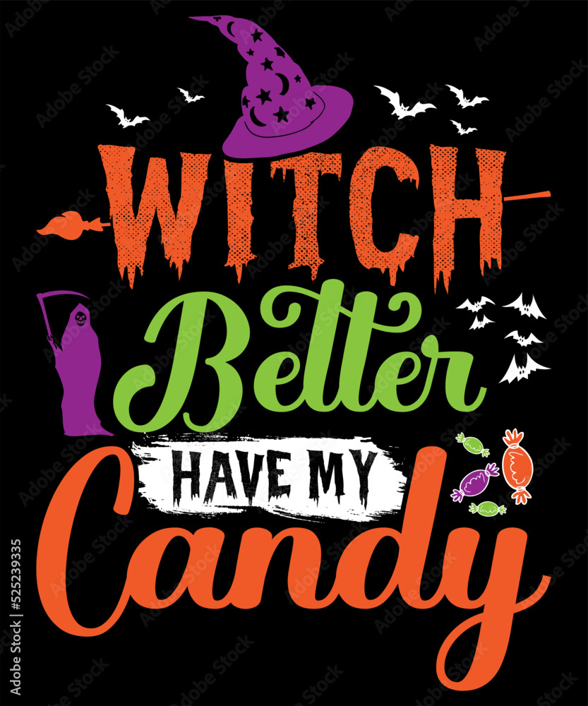 Obraz premium WITCH BETTER HAVE MY CANDY DESIGN FOR HALLOWEEN LOVER