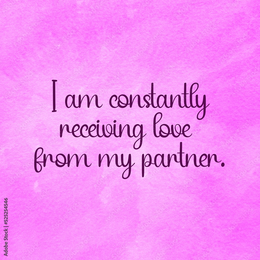 Love affirmation quote ; I am constantly receiving love from my partner. Love affirmation quote ; I am constantly receiving love from my partner.