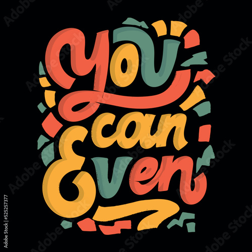 Cute lettering motivation phrase postcard, template for t-shirt design. 