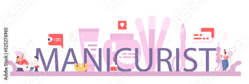 Manicurist typographic header. Beauty salon worker. Nail treatment